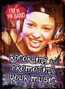 Recording and Promoting Your Music - ANNISS,  Matthew - 9781406282566