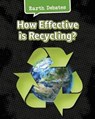How Effective Is Recycling? - CHAMBERS,  Catherine - 9781406290783
