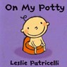 On My Potty - Leslie Patricelli - 9781406328370