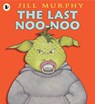 The Last Noo-Noo - Jill Murphy - 9781406331844