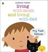 Living with Mum and Living with Dad: My Two Homes - Melanie Walsh - 9781406341768