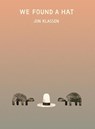 We Found a Hat - Jon Klassen - 9781406347517