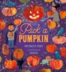 Pick a Pumpkin - Patricia Toht - 9781406360615