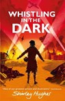 Whistling in the Dark - Shirley Hughes - 9781406365696