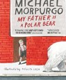 My Father Is a Polar Bear - Sir Michael Morpurgo ; Felicita Sala - 9781406365863