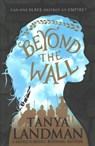 Beyond the Wall - Tanya Landman - 9781406366273