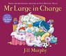 Mr Large In Charge - Jill Murphy - 9781406370751