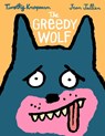 The Greedy Wolf - Timothy Knapman - 9781406385175