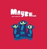 Maybe... - Chris Haughton - 9781406385526