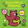 Guess Who's Playing - Smriti Halls - 9781406388855