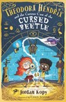 Theodora Hendrix and the Curious Case of the Cursed Beetle - Jordan Kopy - 9781406392623