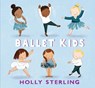 Ballet Kids - Holly Sterling - 9781406395242