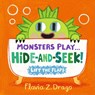 Monsters Play... Hide-and-Seek! - Flavia Z. Drago - 9781406399202
