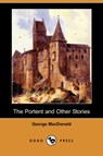 The Portent and Other Stories (Dodo Press) - George MacDonald - 9781406530131