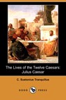 The Lives of the Twelve Caesars - SUETONIUS TRANQUILLUS,  C - 9781406551433
