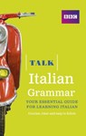 Talk Italian Grammar - Alwena Lamping - 9781406679175
