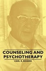 Counseling and Psychotherapy - Carl R Rogers - 9781406760873