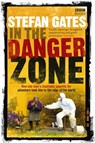 In the Danger Zone - Stefan Gates - 9781407022024