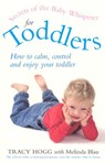 Secrets Of The Baby Whisperer For Toddlers - Melinda Blau ; Tracy Hogg - 9781407024820