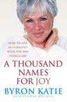 A Thousand Names For Joy - Byron Katie ; Stephen Mitchell - 9781407026329