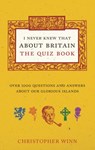 I Never Knew That About Britain: The Quiz Book - Christopher Winn - 9781407029603