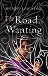 The Road to Wanting - Wendy Law-Yone - 9781407051963