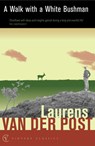 A Walk with a White Bushman - Sir Laurens Van Der Post - 9781407072975