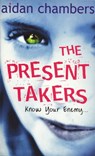 The Present Takers - Aidan Chambers - 9781407098982