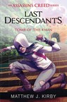 Last Descendants: Assassin's Creed: Tomb of the Khan - KIRBY,  Matthew J. - 9781407161709