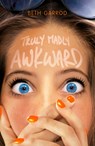 Truly Madly Awkward - Beth Garrod - 9781407166414