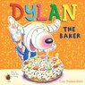 Dylan the Baker - Guy Parker-Rees - 9781407171760