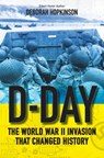 D-Day: The World War II Invasion That Changed History - Deborah Hopkinson - 9781407191355