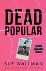 Dead Popular - Sue Wallman - 9781407192949