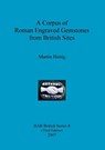 A Corpus of Roman Engraved Gemstones from British Sites - Mike Fulford ; Martin Henig - 9781407300283