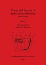 Theory and Practice of Archaeology Residue Analysis - BARNARD,  H. - 9781407300849