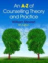 An A-Z of Counselling Theory and Practice - William (Partner in the solicitor's firm MacMillans Stewart - 9781408068045
