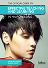 The Official Guide to Effective Teaching and Learning in Hairdressing - Elaine (Training and Educational Consultant) White ; Jane (Director of Standards and Qualifications at the Hairdressing and Beauty Industry Authority (Habia)) Goldsbro - 9781408072660