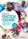 Practical Teaching: A Guide to Teaching in the Education and Training Sector - Linda (Head of Quality Improvement at South Staffordshire College.) Wilson - 9781408076026