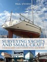 Surveying Yachts and Small Craft - Paul Stevens - 9781408114032