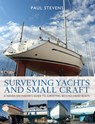 Surveying Yachts and Small Craft - Paul Stevens - 9781408114032