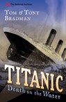Titanic - Tom Bradman ; Tony Bradman - 9781408155813