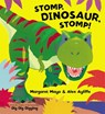 Stomp, Dinosaur, Stomp! - Margaret Mayo - 9781408303856