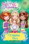 Secret Kingdom: Dolphin Bay - Rosie Banks - 9781408323359