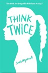 Think Twice - Sarah Mlynowski - 9781408331552