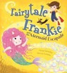 Fairytale Frankie and the Mermaid Escapade - Greg Gormley - 9781408333891
