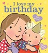 I Love My Birthday - ANDREAE,  Giles - 9781408339633