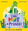I Am NOT a Prince - Rachael Davis - 9781408362266