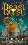 Beast Quest: Dolrus the Spiked Destroyer - Adam Blade - 9781408371992