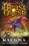 Beast Quest: Makroxa the Tunnelling Terror - Adam Blade - 9781408372036