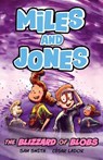 Miles and Jones: The Blizzard of Blobs - Sam Smith - 9781408375648